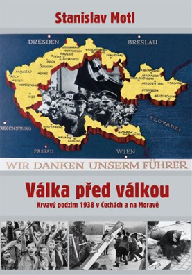 Válka před válkou - Krvavý podzim 1938 v Čechách a na Moravě