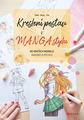 Kreslení postav v manga stylu, 50 dívčích modelů snadno a rychle