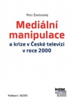 Mediální manipulace a krize v ČT
