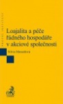 Loajalita a péče řádného hospodáře v akciové společnosti