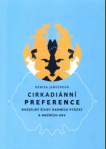 Cirkadiánní preference. Rozdílný život ranních ptáčat a nočních sov