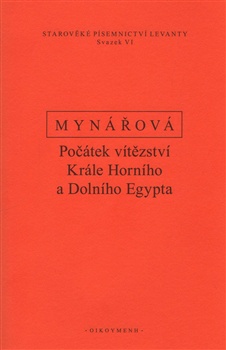 Mynářová - Počátek vítězství Krále Horního a Dolního Egypta