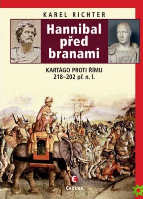Hannibal před branami - Kartágo proti Římu 218-202 př. n. l.
