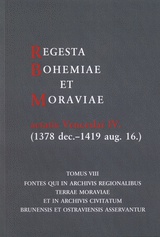 Regesta Bohemiae et Moraviae - aetatis Venceslai IV. (1378 dec.-1419 aug. 16.)