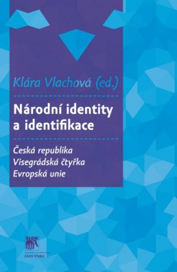 Národní identity a identifikace. Česká republika - Visegrádská čtyřka - Evropská unie