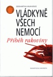 Vládkyně všech nemocí - Příběh rakoviny