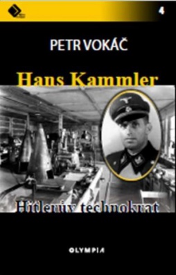 Hans Kammler - Hitlerův technokrat