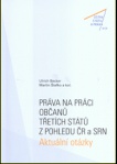 Práva na práci občanů třetích států z pohledu ČR a SRN. Aktuální otázky