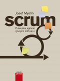 Scrum - Průvodce agilním vývojem softwaru