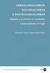 Prekolonialismus, kolonialismus a potkolonialismus