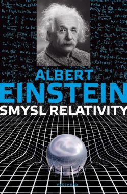 Albert Einstein - Smysl Relativity