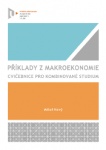 Příklady z makroekonomie. Cvičebnice pro kombinované studium