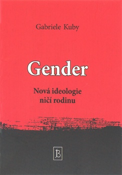 Gender - nová ideologie ničí rodinu