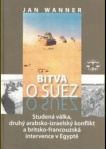 Bitva o Suez: studená válka, druhý arabsko-izraelský konflikt a britsko-fran. intervence v Egyptě