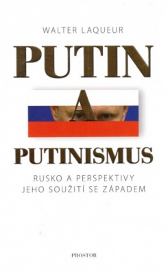 Putin a putinismus - Rusko a perspektivy jeho soužití se západem