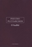 Pseudo-Plútarchos - O hudbě