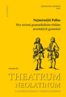 Nejmírnější Pallas. Hry určené gramatikálním třídám jezuitských gymnázií, svazek II.