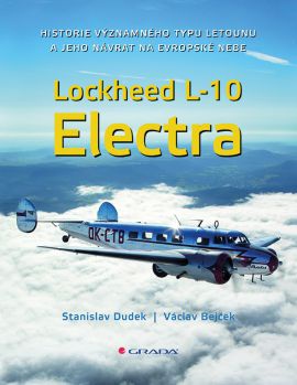 Lockheed L-10 Electra - Historie významného typu letounu a jeho návrat na evropské nebe