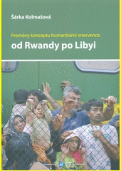 Proměny konceptu humanitární intervence: od Rwandy po Lybyi