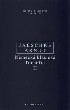 Jaeschke/Arndt - Německá klasická filosofie II