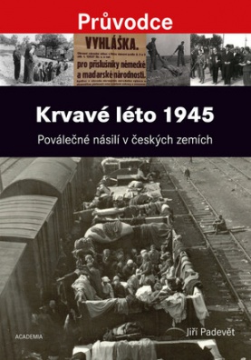 Krvavé léto 1945 - Poválečné násilí v českých zemích