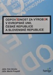 Odpovědnost za výrobek v Evropské unii, České republice a Slovenské republice