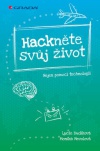 Hackněte svůj život - Nejen pomocí technologií