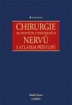 Chirurgie hlavových a periferních nervů s atlasem přístupů