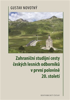 Zahraniční studijní cesty českých lesních odborníků v první polovině 20. století