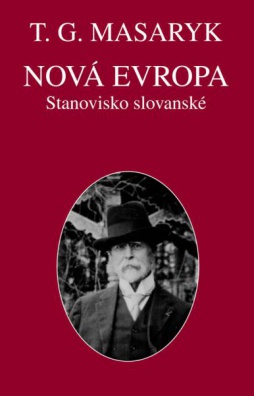 T. G. Masaryk: Nová Evropa. Stanovisko slovanské