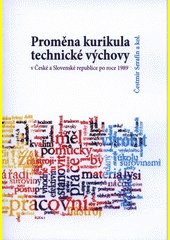 Proměna kurikula technické výchovy v České a Slovenské republice po roce 1989