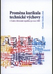 Proměna kurikula technické výchovy v České a Slovenské republice po roce 1989