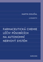 Farmaceutická chemie léčiv působících na autonomní nervový systém, 2. vydání