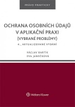Ochrana osobních údajů v aplikační praxi (vybrané problémy), 4. vydání