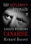 Šéf Hitlerovy špionáže. Záhada Wilhelma Canarise