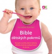 Bible dětských pokrmů - Recepty na jídla, která vašemu děťátku dají ten nejlepší start do života