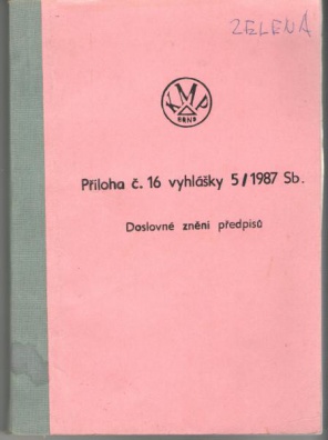 Přílohy č.16 vyhlášky 5/1987 Sb. Doslovné znění předpisů