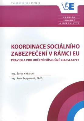 Koordinace sociálního zabezpečení v rámci EU - Pravidla pro určení příslušné legislativy