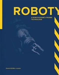 Roboty a robotizované technologie