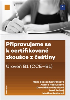 Připravujeme se k certifikované zkoušce z češtiny - úroveň B1, 2. vydání