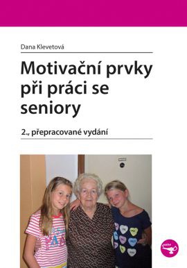 Motivační prvky při práci se seniory, 2. vydání