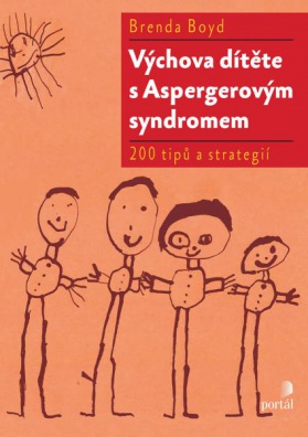 Výchova dítěte s Aspergerovým syndromem - 200 tipů a strategií