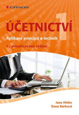 Účetnictví 1 - Aplikace principů a technik, 3. vydání
