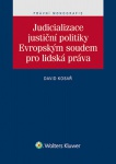 Judicializace justiční politiky Evropským soudem pro lidská práva