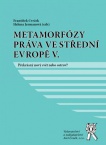 Metamorfózy práva ve střední evropě V. - Překrásný nový svět nebo ostrov?