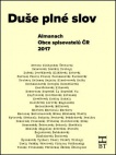 Duše plné slov - Almanach Obce spisovatelů ČR 2017