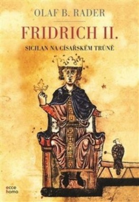 Fridrich II. - Sicilan na císařském trůně