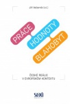 Práce, hodnoty, blahobyt - České reálie v evropském kontextu