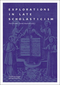 Explorations in Late Scholasticism