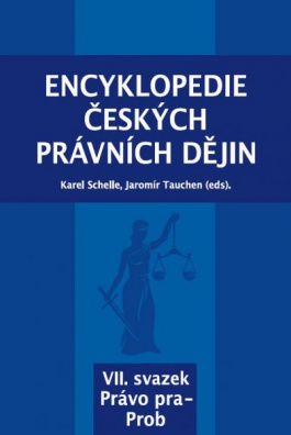 Encyklopedie českých právních dějin, VII. svazek Právo pra - Prob